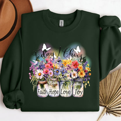 Today I Choose Faith Hope Love Joy 01