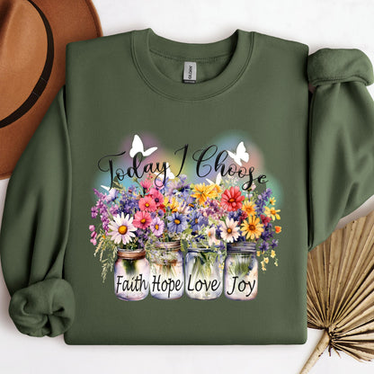 Today I Choose Faith Hope Love Joy 01