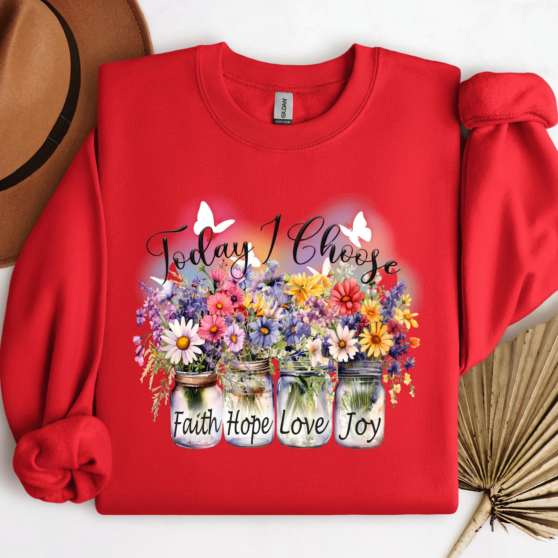 Today I Choose Faith Hope Love Joy 01