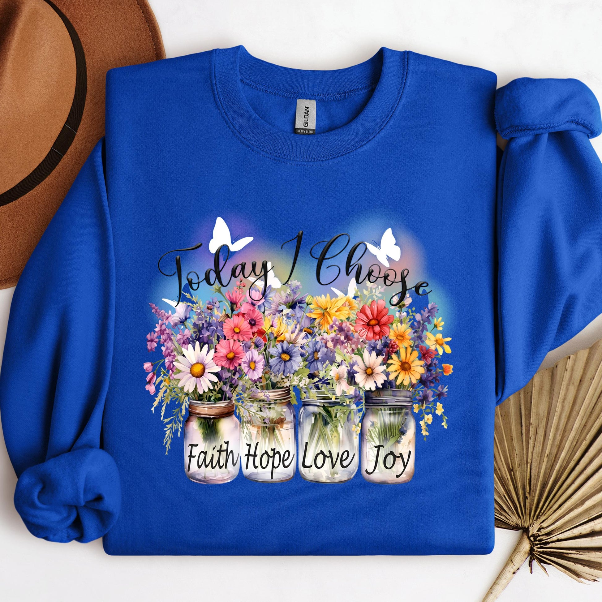 Today I Choose Faith Hope Love Joy 01