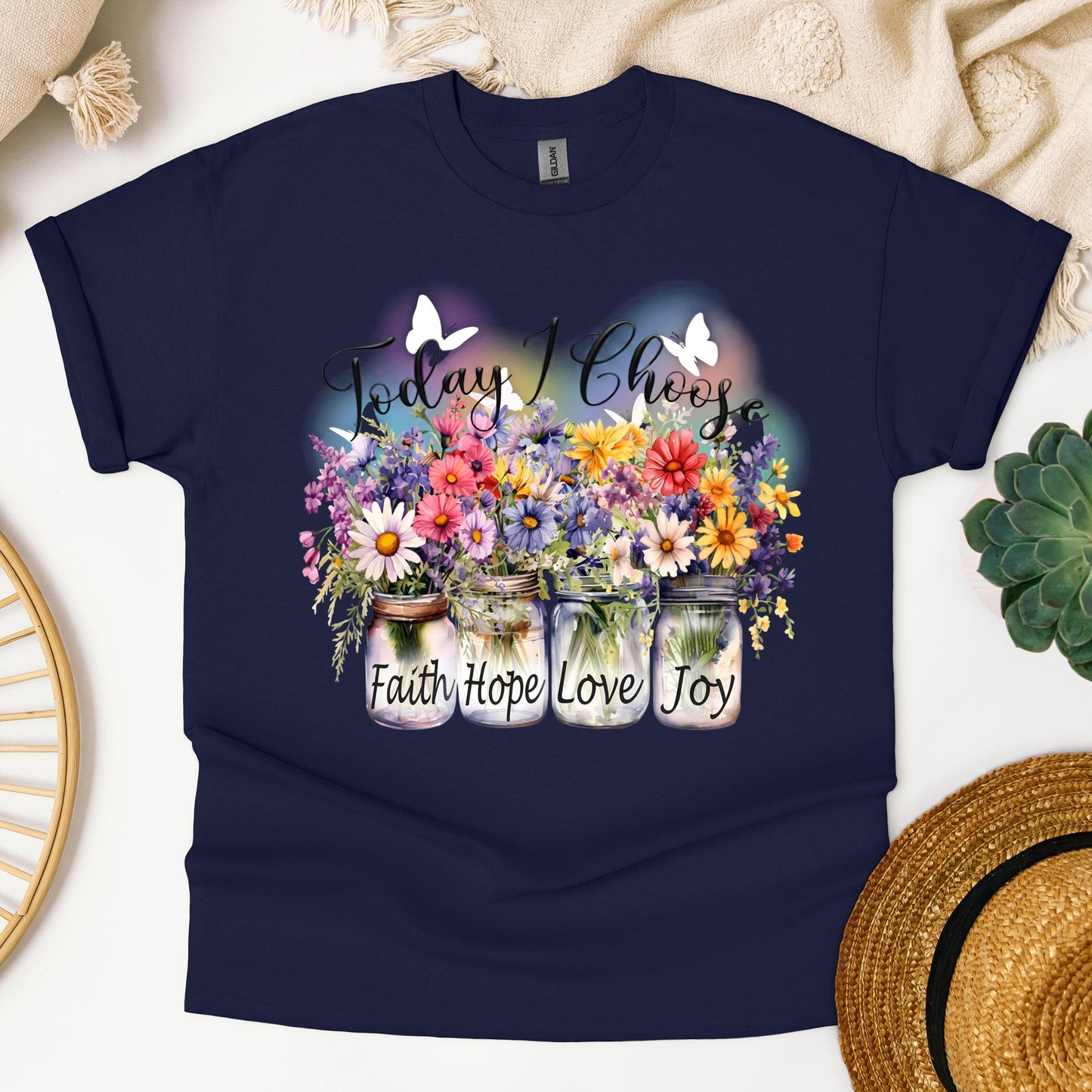 Today I Choose Faith Hope Love Joy 01