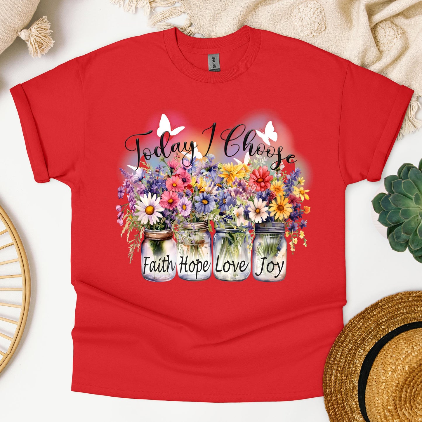 Today I Choose Faith Hope Love Joy 01