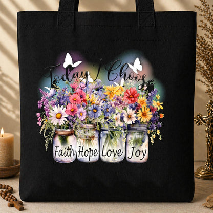 Today I Choose Faith Hope Love Joy 01