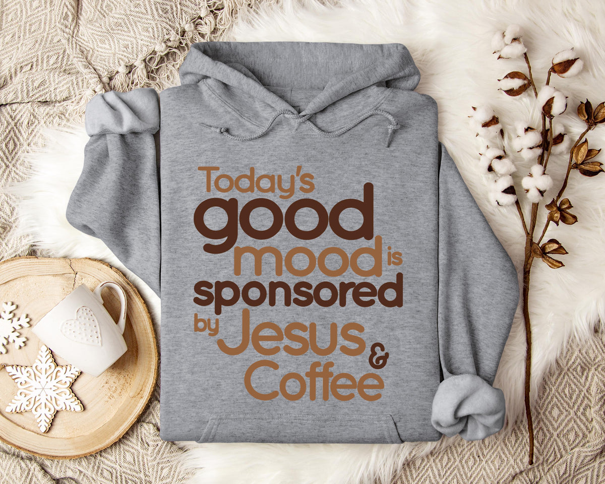 Today's Good Mood Is Sponsored By Jesus And Coffee