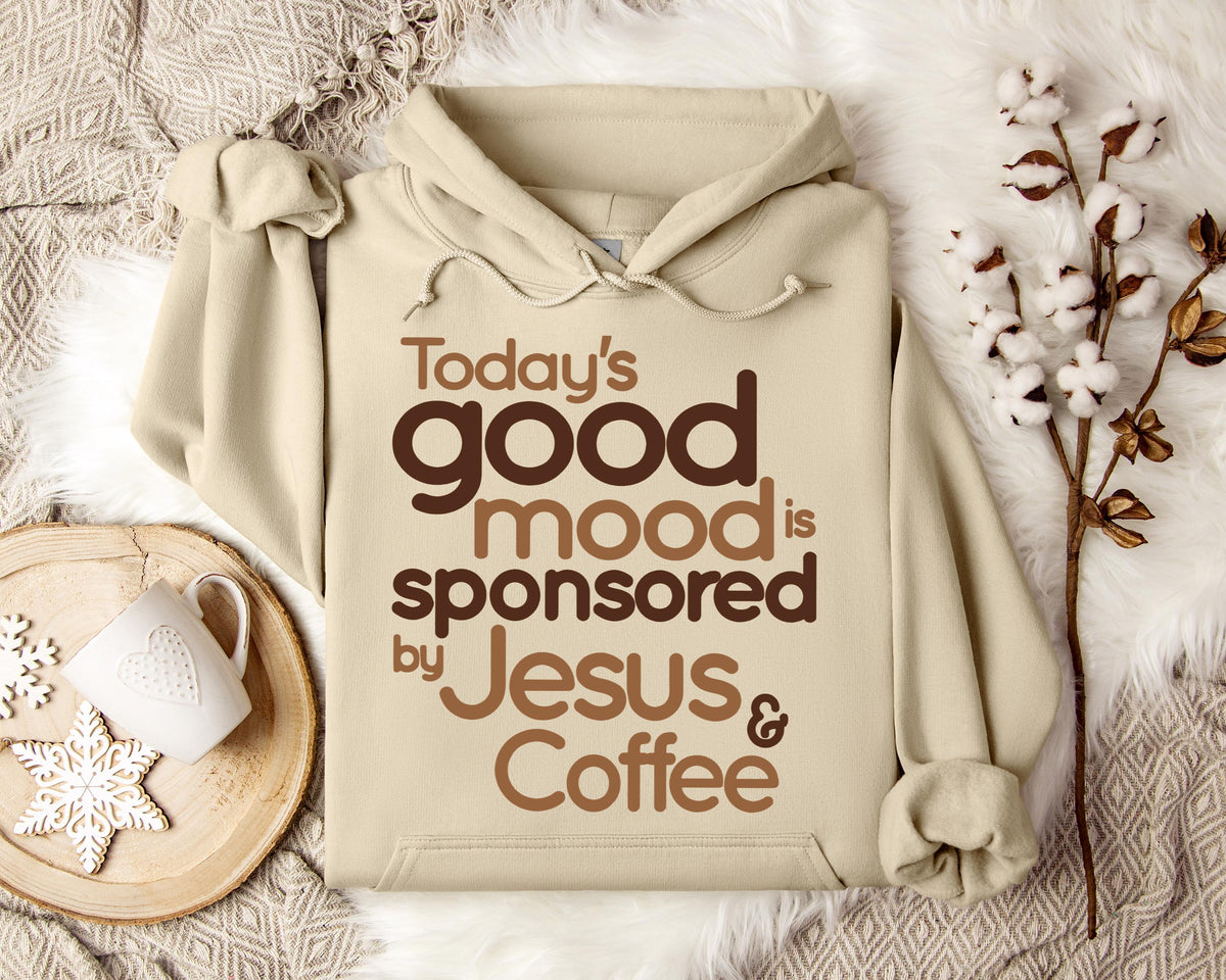 Today's Good Mood Is Sponsored By Jesus And Coffee