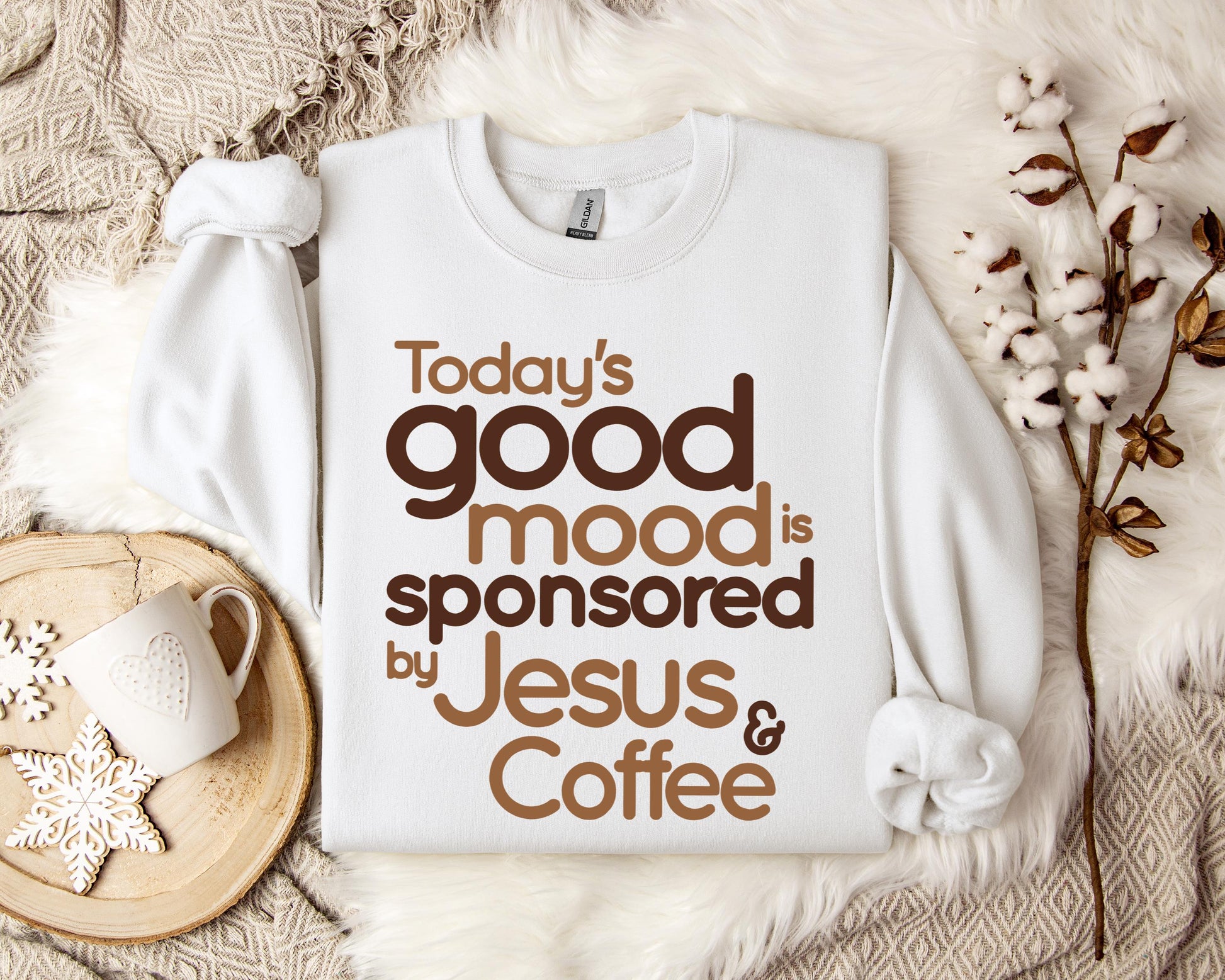Today's Good Mood Is Sponsored By Jesus And Coffee Sweatshirt
