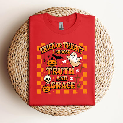 Trick Or Treat I Choose Truth And Grace