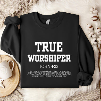 True Worshiper John 4.23 Sweatshirt