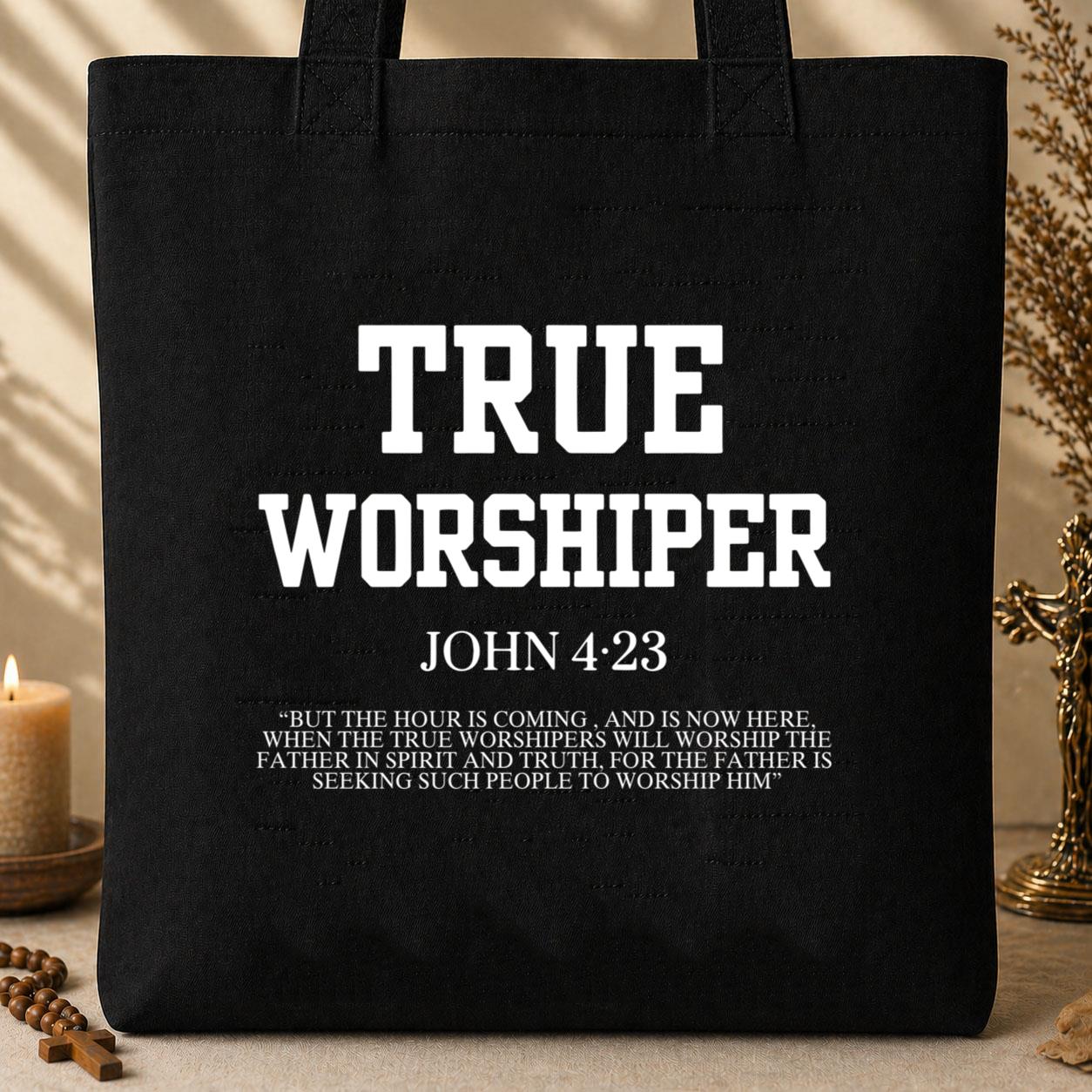 True Worshiper John 4.23 Tote Bag
