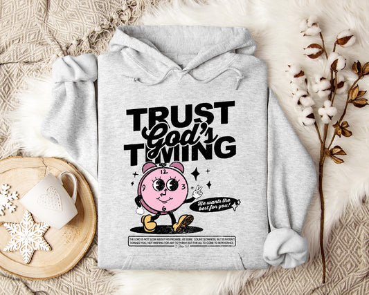 Trust God's Timing He Wants The Best For You Hoodie