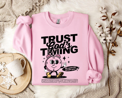 Trust God's Timing He Wants The Best For You Sweatshirt