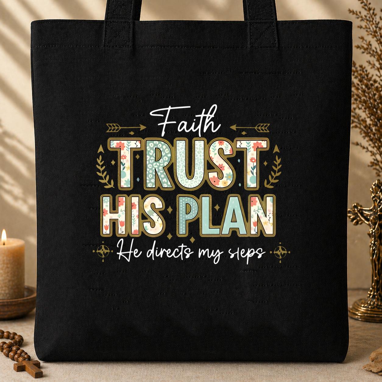 Trust His Plan He Directs My Steps Tote Bag