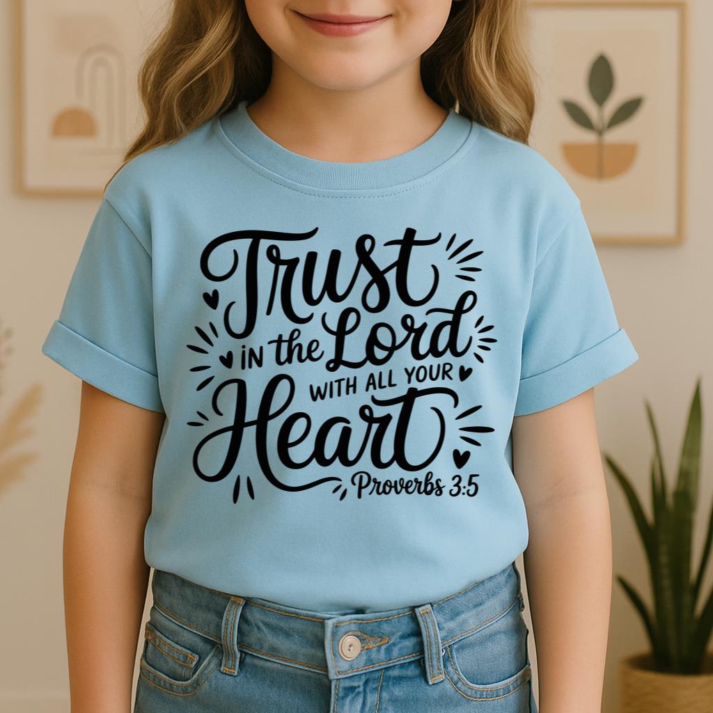 Trust In The Lord With All Your Heart Proverbs 3.5 06