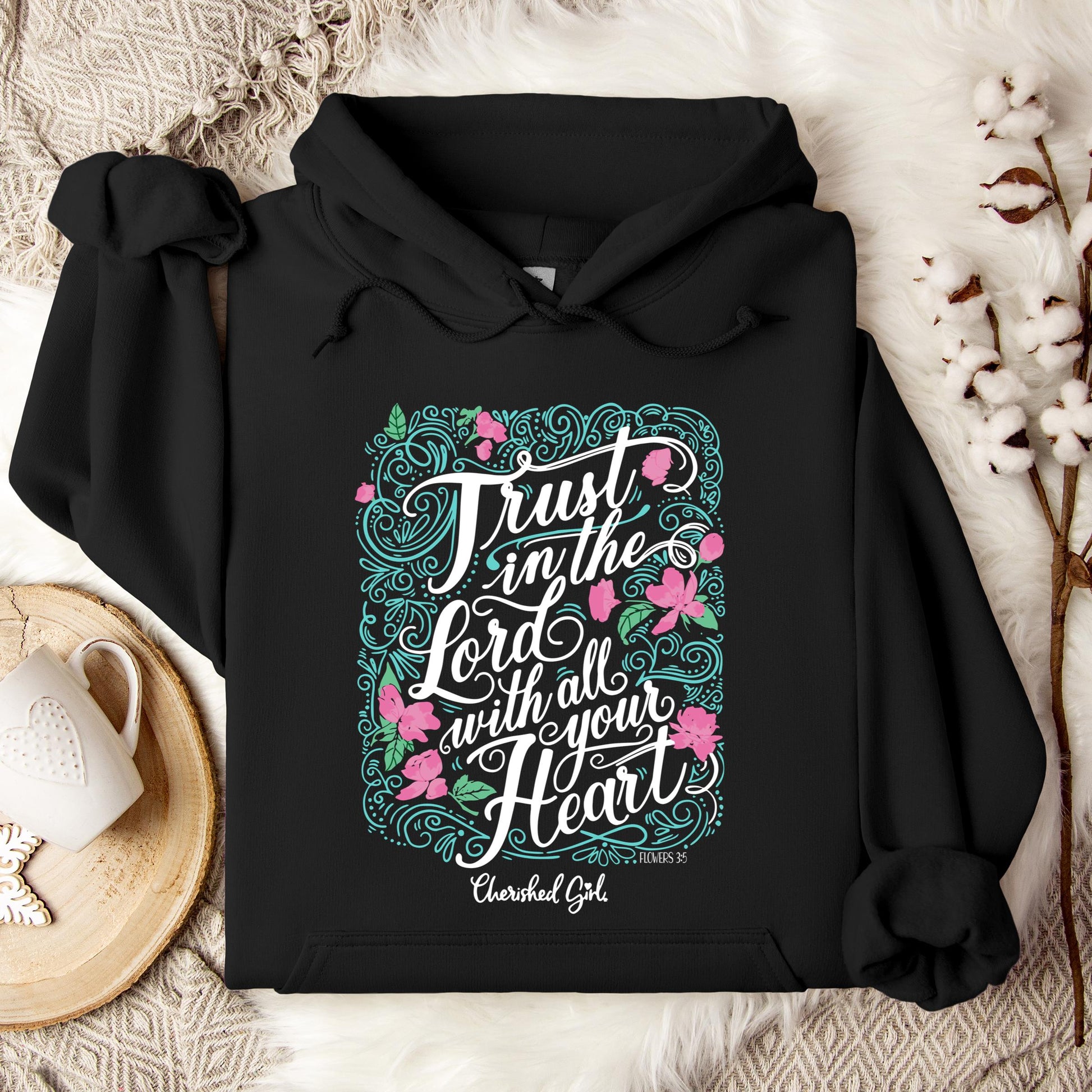 Trust In The Lord With All Your Heart Hoodie