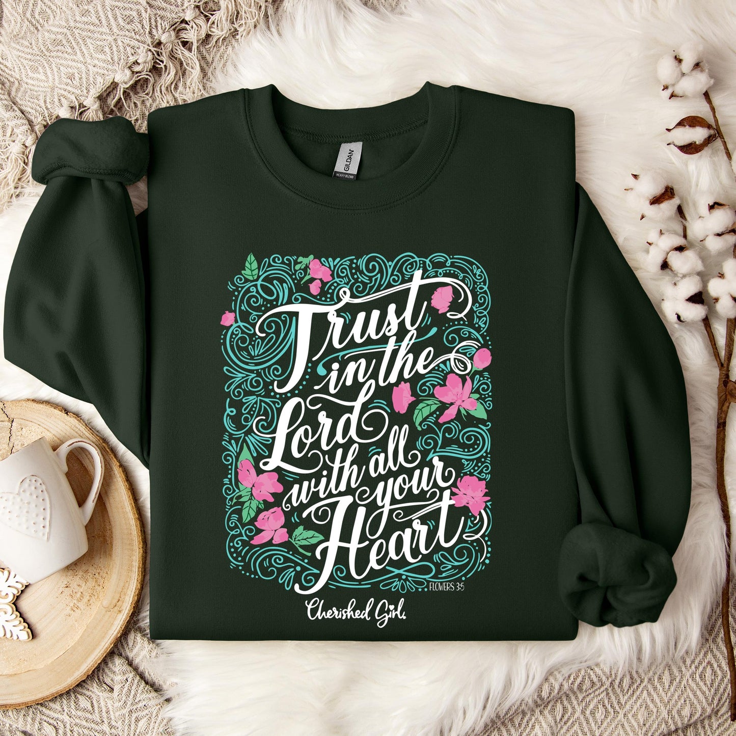 Trust In The Lord With All Your Heart Sweatshirt