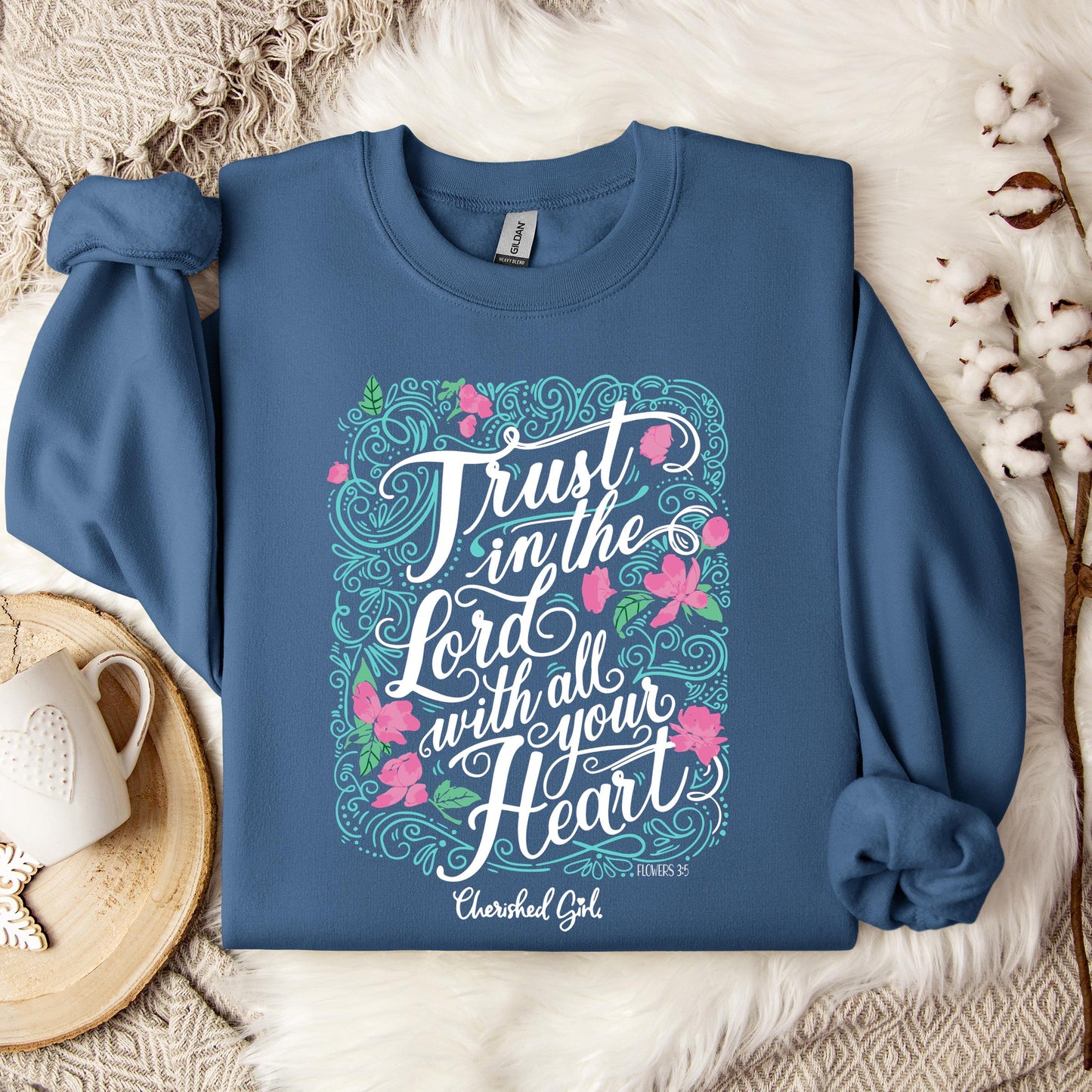 Trust In The Lord With All Your Heart Sweatshirt