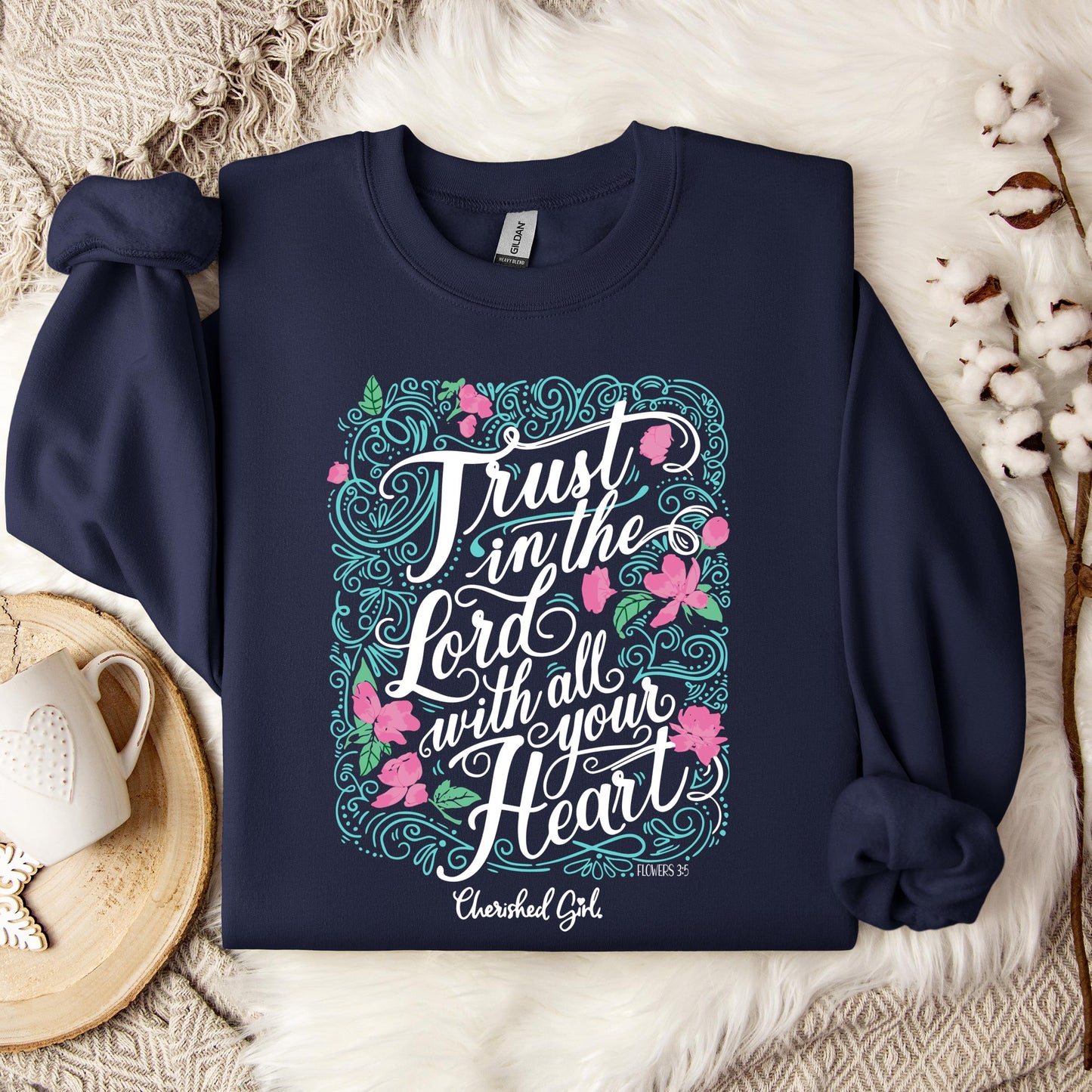 Trust In The Lord With All Your Heart Sweatshirt