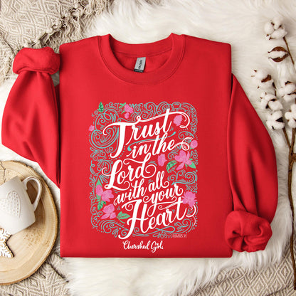 Trust In The Lord With All Your Heart Sweatshirt