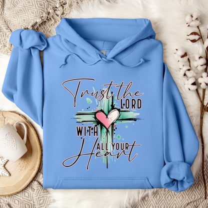 Trust The Lord With All Your Heart Hoodie