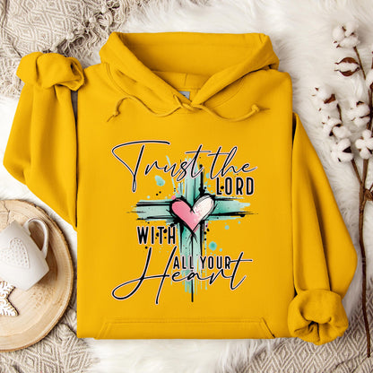 Trust The Lord With All Your Heart Hoodie