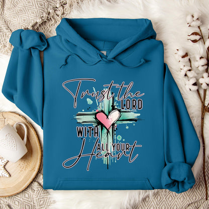 Trust The Lord With All Your Heart Hoodie