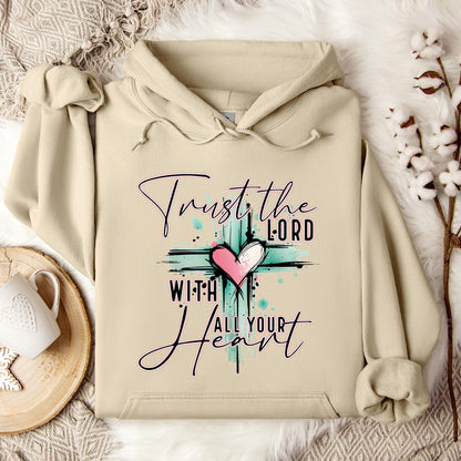 Trust The Lord With All Your Heart Hoodie