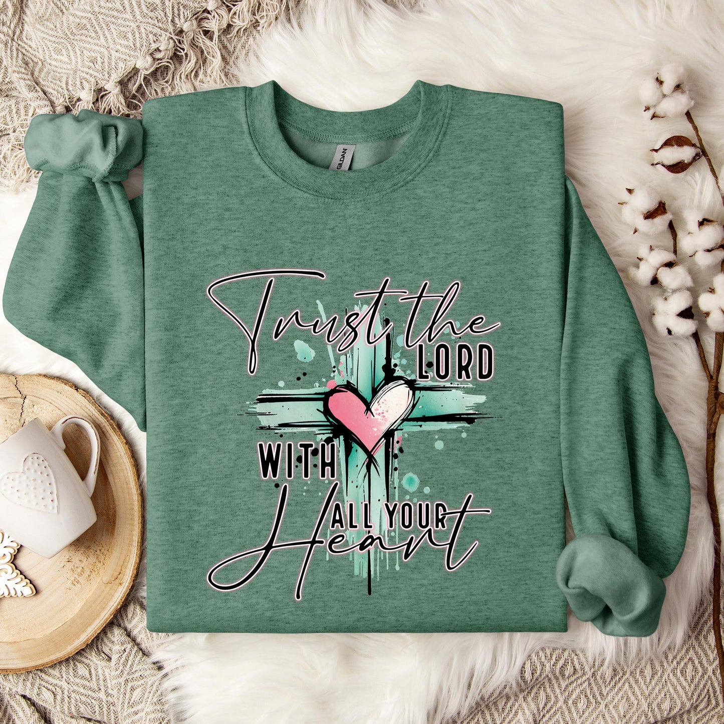 Trust The Lord With All Your Heart Sweatshirt