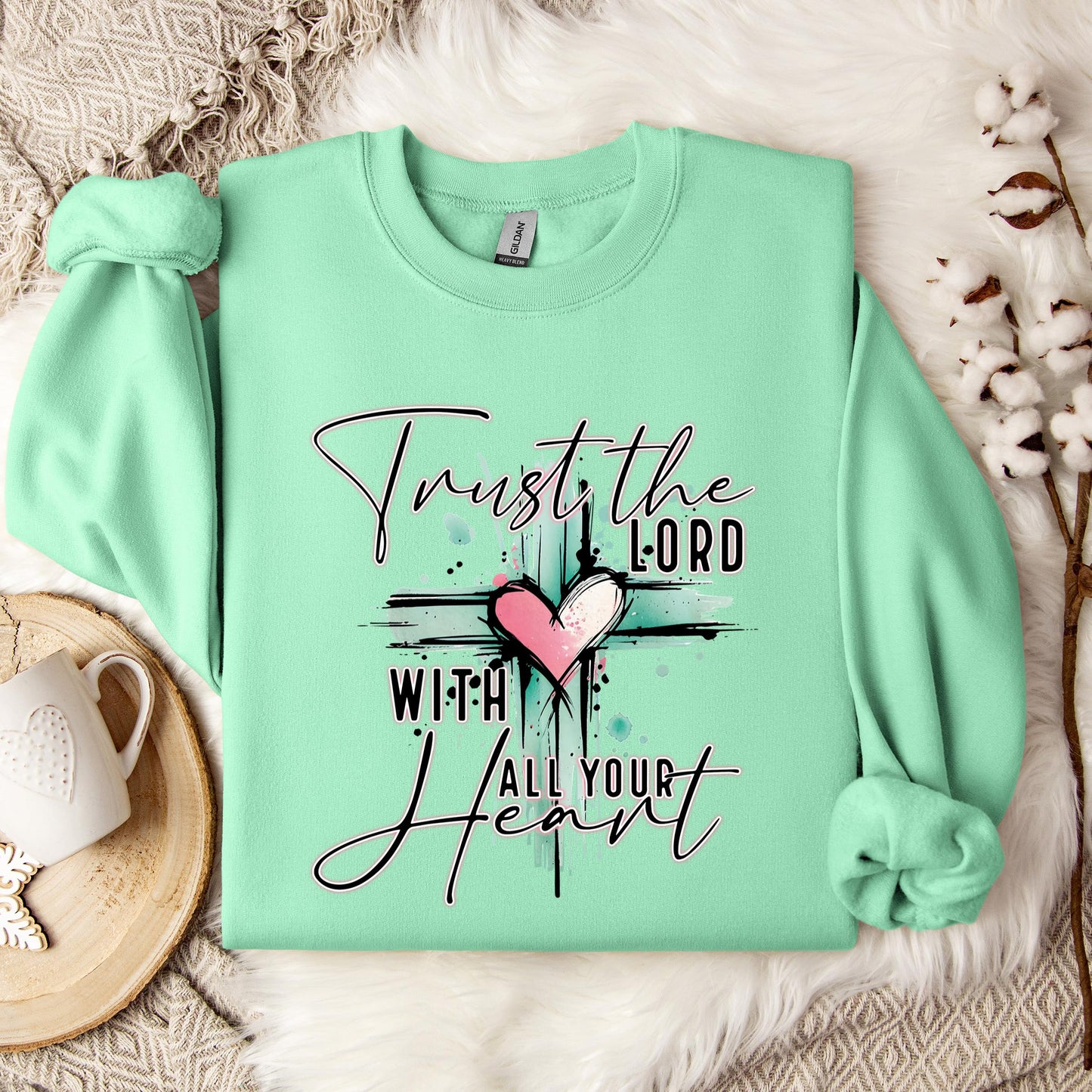 Trust The Lord With All Your Heart Sweatshirt