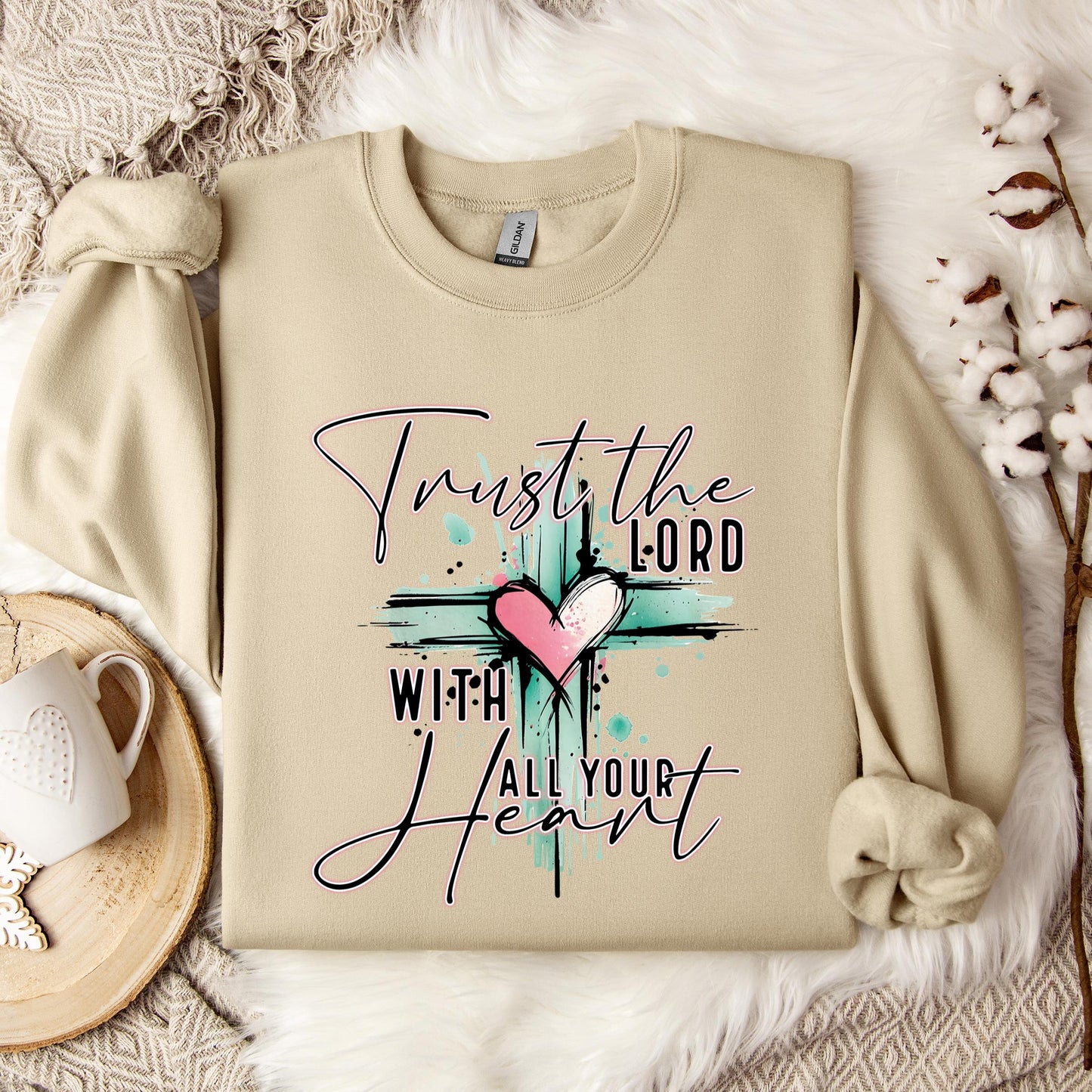 Trust The Lord With All Your Heart Sweatshirt