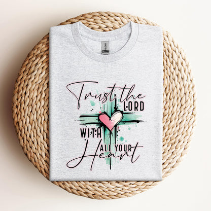 Trust The Lord With All Your Heart
