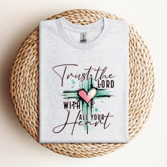 Trust The Lord With All Your Heart
