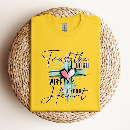 Trust The Lord With All Your Heart