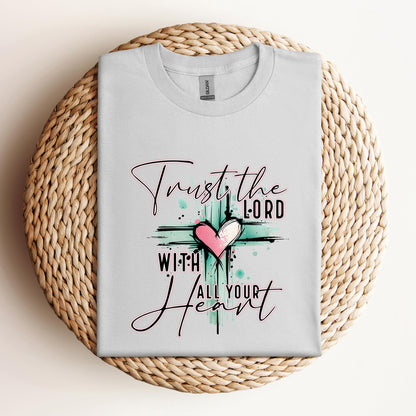 Trust The Lord With All Your Heart