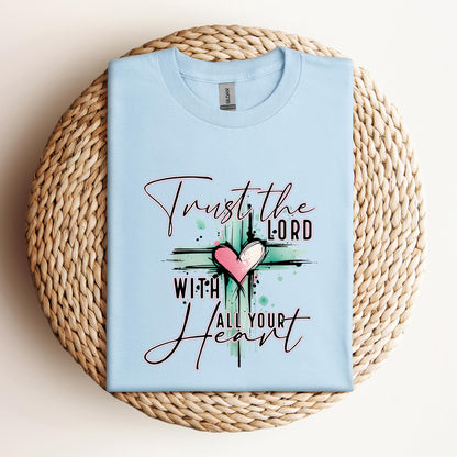 Trust The Lord With All Your Heart