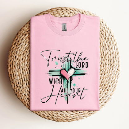 Trust The Lord With All Your Heart