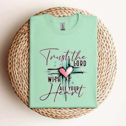 Trust The Lord With All Your Heart