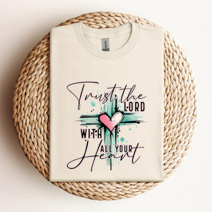 Trust The Lord With All Your Heart