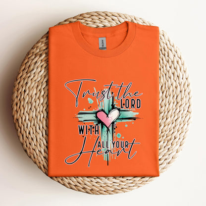 Trust The Lord With All Your Heart