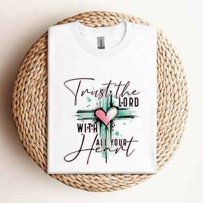 Trust The Lord With All Your Heart