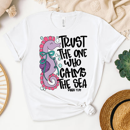 Trust The One Who Calms The Sea Mark 01