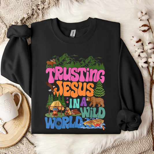 Trusting Jesus In A Wild World Sweatshirt