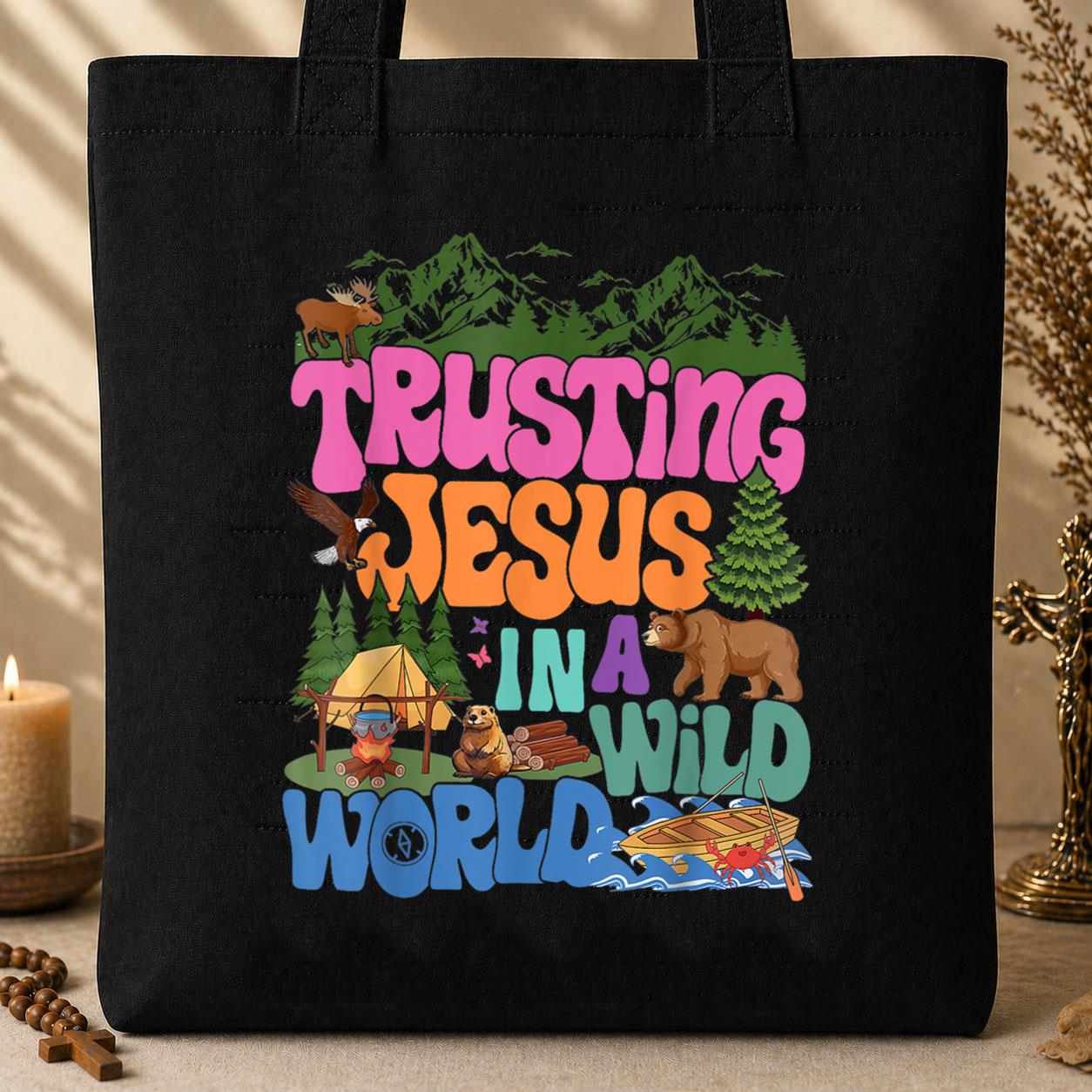 Trusting Jesus In A Wild World Tote Bag