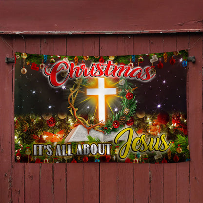 Christmas Jesus Grommet Flag Christmas It's All About Jesus