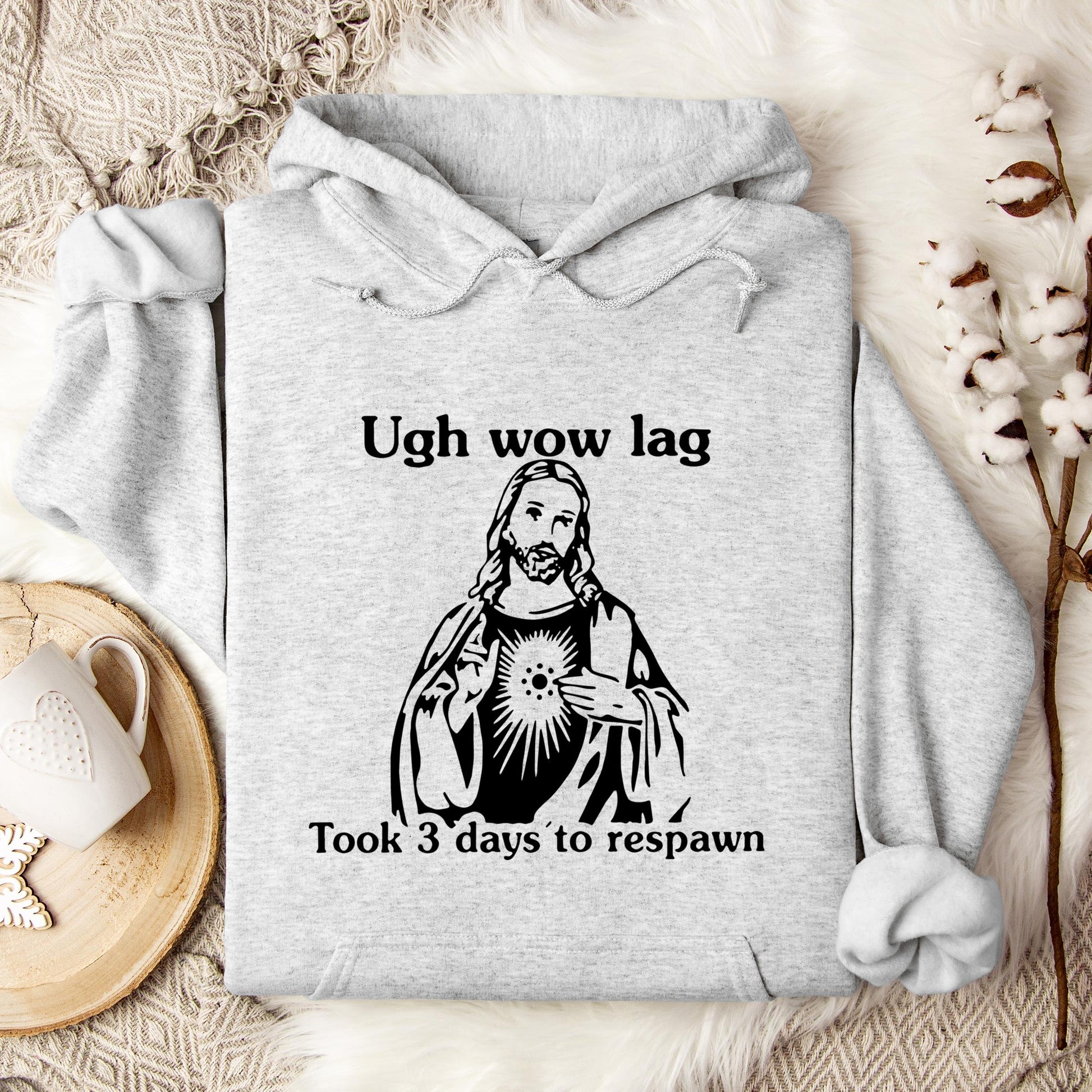 Ugh Wow Lag Took 3 Days To Respawn Hoodie