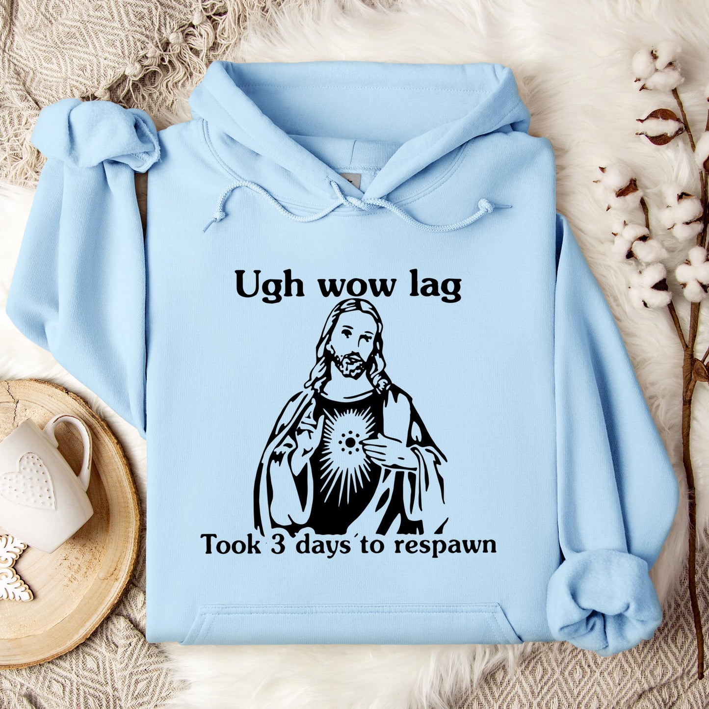Ugh Wow Lag Took 3 Days To Respawn Hoodie