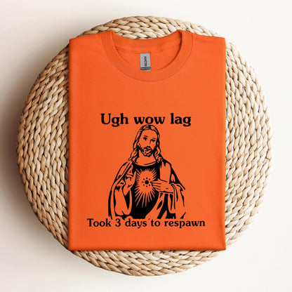 Ugh Wow Lag Took 3 Days To Respawn