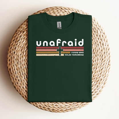 Unafraid I Know Who Holds Tomorrow