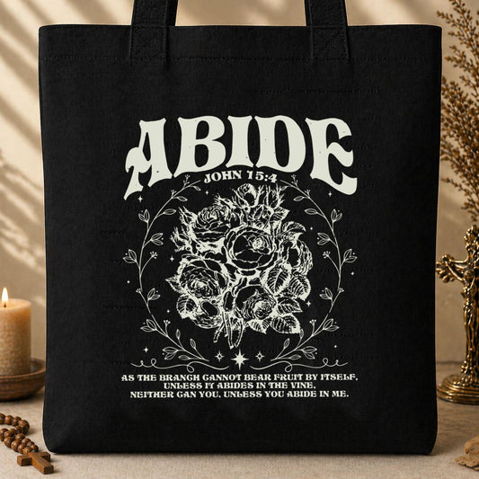 Unless You Abide In Me John 15.4 Tote Bag