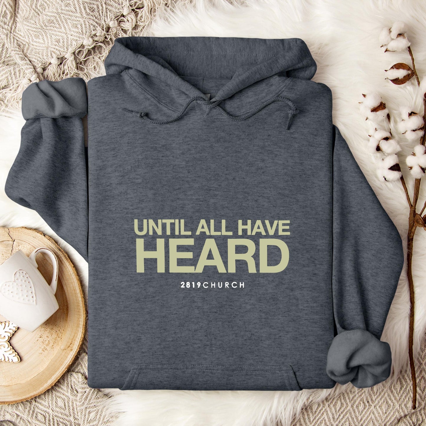Until All Have Heard 2819 Church Hoodie
