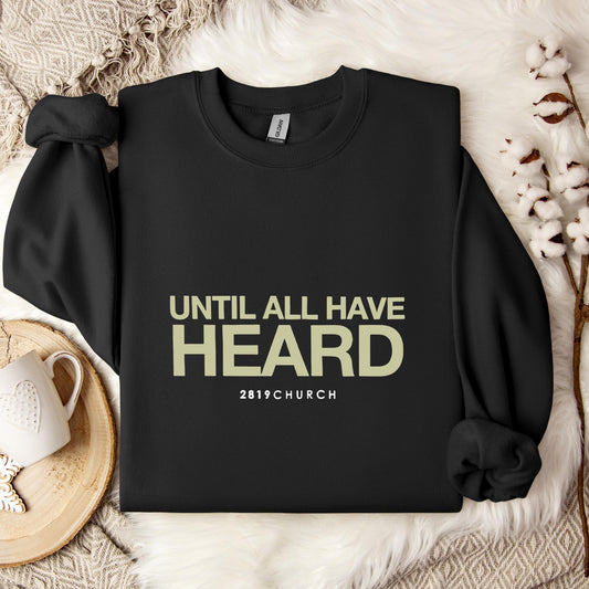 Until All Have Heard 2819 Church Sweatshirt